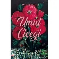 Umut Çiçeği - Aynur Şahin - Kuytu Yayınları