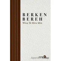 Wisa Te Bira Min - Berken Bereh - Avesta Yayınları