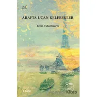 Arafta Uçan Kelebekler - Ecem Tuba Hızarcı - Pruva Yayınları