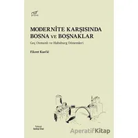 Modernite Karşısında Bosna ve Boşnaklar - Fikret Karcic - Pruva Yayınları