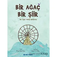 Bir Ağaç Bir Şiir - Bir Aşık Yunus Hikayesi - F. Kübra Kaya - Multibem Yayınları