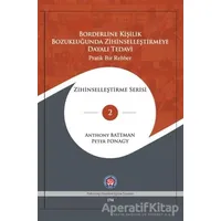 Borderline Kişilik Bozukluğunda Zihinselleştirmeye Dayalı Tedavi - Zihinleştirme Serisi 2