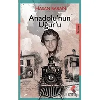 Anadolunun Uğuru - Hasan Baran - Klaros Yayınları