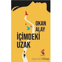 İçimdeki Uzak - Okan Alay - Klaros Yayınları