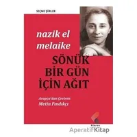 Sönük Bir Gün İçin Ağıt - Nazik El Melaike - Klaros Yayınları