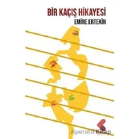 Bir Kaçış Hikayesi - Emine Ertekin - Klaros Yayınları