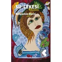 Su Lekesi - Bünyamin Gürel - Klaros Yayınları
