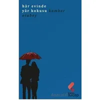 Har Evinde Yar Kokusu - Kamber Atabey - Klaros Yayınları