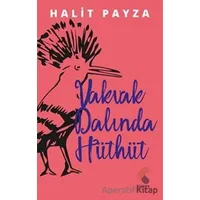 Vakvak Dalında Hüthüt - Halit Payza - Klaros Yayınları