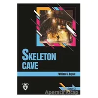 Skeleton Cave Stage 2 (İngilizce Hikaye) - William G. Bryant - Dorlion Yayınları
