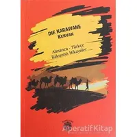 Die Karawane (Kervan) - Almanca - Türkçe Bakışımlı Hikayeler - Kolektif - Dorlion Yayınları