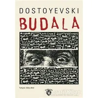 Budala - Fyodor Mihayloviç Dostoyevski - Dorlion Yayınları