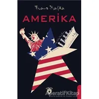 Amerika - Franz Kafka - Dorlion Yayınları