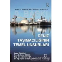 Deniz Taşımacılığının Temel Unsurları - Alan E. Branch - Akademisyen Kitabevi