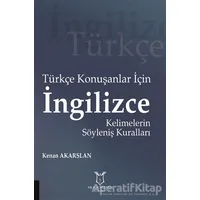 Türkçe Konuşanlar için İngilizce Kelimelerin Söyleniş Kuralları