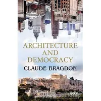 Architecture And Democracy - Claude Fayette Bragdon - Gece Kitaplığı