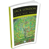 Adem’den Önce - Jack London - Maviçatı (Dünya Klasikleri)