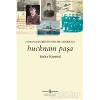 Bucknam Paşa - Ender Kuntsal - İş Bankası Kültür Yayınları