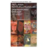 Patlayan Kuyrukluyıldızlar - Ekspresyonist Öyküler - Kolektif - İş Bankası Kültür Yayınları