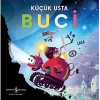 Küçük Usta Buci - John Kelly - İş Bankası Kültür Yayınları