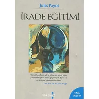 İrade Terbiyesi - Jules Payot - Yakamoz Yayınevi
