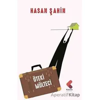 Öteki Mülteci - Hasan Şahin - Klaros Yayınları