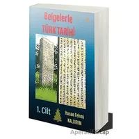 Belgelerle Türk Tarihi - Hasan Fehmi Kaldırım - Cinius Yayınları