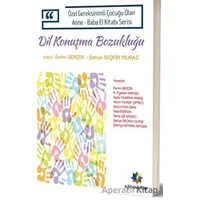 Dil Konuşma Bozukluğu - Şaziye Seçkin Yılmaz - Eğiten Kitap