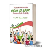 Kuşakların Gözünden Oyun ve Spor - Fenomonolojik Bir Bakış - Süleyman Yıldırım - Eğiten Kitap