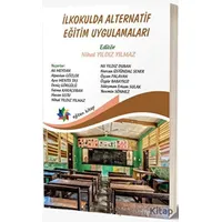 İlkokulda Alternatif Eğitim Uygulamaları - Nihal Yıldız Yılmaz - Eğiten Kitap