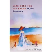 Yaza Daha Çok Var Çocuk - Leyla Karataş - Klaros Yayınları