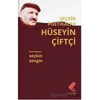 Hüseyin Çiftçi - Seçkin Poetikalar - Seçkin Zengin - Klaros Yayınları