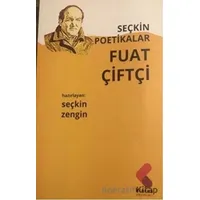 Fuat Çiftçi - Seçkin Poetikalar - Seçkin Zengin - Klaros Yayınları