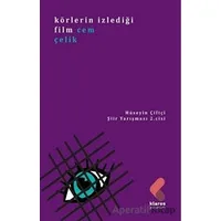 Körlerin İzlediği Film - Cem Çelik - Klaros Yayınları
