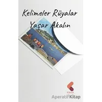 Kelimeler Rüyalar - Yaşar Akalın - Klaros Yayınları