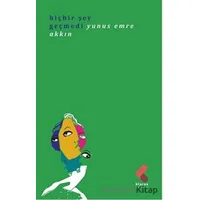 Hiç Bir Şey Geçmedi - Yunus Emre Akkın - Klaros Yayınları