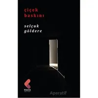 Çiçek Baskını - Selçuk Göldere - Klaros Yayınları