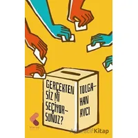 Gerçekten Siz mi Seçiyorsunuz? - Tolgahan Avcı - Klaros Yayınları