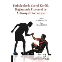Futbolcularda Sosyal Kimlik Bağlamında Prososyal ve Antisosyal Davranışlar