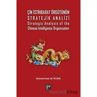 Çin İstihbarat Örgütünün Stratejik Analizi Strategic Analysis of the Chinese Intelligence Organizati