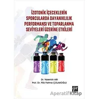 İzotonik İçeceklerin Sporcularda Dayanıklılık Performansı ve Toparlanma Seviyeleri Üzerine Etkileri