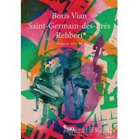Saint-Germain-Des-Pres Rehberi - Boris Vian - Sel Yayıncılık