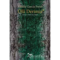 Ölü Derimiz - Natalia García Freire - Sel Yayıncılık