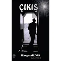 Çıkış - Hüseyin Atılgan - Platanus Publishing