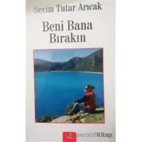Beni Bana Bırakın - Sevim Tutar Arıcak - İzan Yayıncılık
