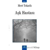 Aşk Hastası - Mert Tokatlı - İzan Yayıncılık