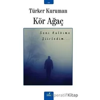 Kör Ağaç - Türker Kuruman - İzan Yayıncılık