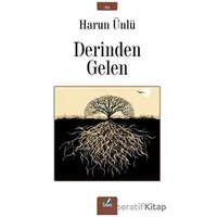 Derinden Gelen - Harun Ünlü - İzan Yayıncılık