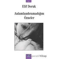 Anlamlandıramadığım Özneler - Elif Doruk - İzan Yayıncılık