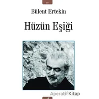 Hüzün Eşiği - Bülent Ertekin - İzan Yayıncılık